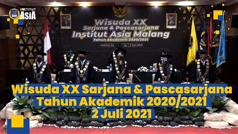 Prosesi Wisuda Xx Sarjana And Pascasarjana Institut Asia Malang Tahun