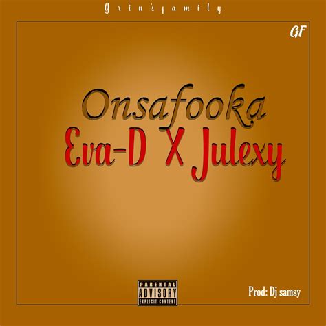 Eva D Onsafooka Feat Julexy