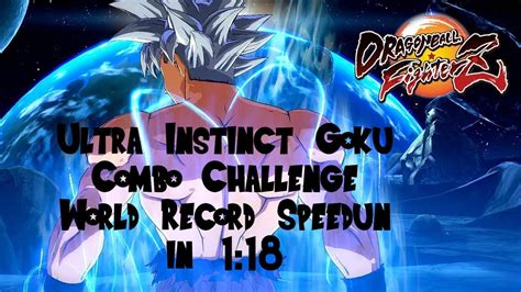 Goku Ultra Instinct Combo Challenge Speedrun In 118 Dbfz World