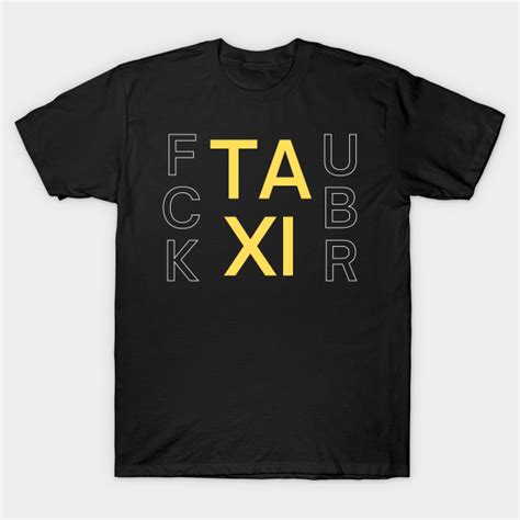 Fck Ubr Taxi Uber T Shirt Teepublic