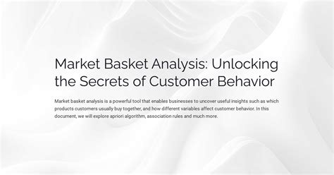 Market Basket Analysis: Unlocking the Secrets of Customer Behavior
