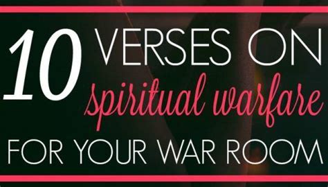 10 Powerful Verses You Need For Your War Room Spiritual Warfare