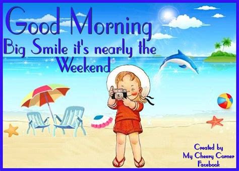 Good Morning Weekend Is Almost Here Pictures Photos And Images For