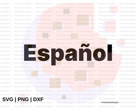 Español Svg Png Dxf For Cricut Or Silhouette Etsy