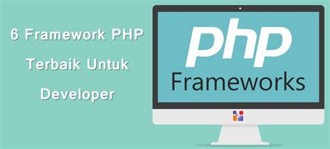 Framework Php Terbaik Untuk Developer
