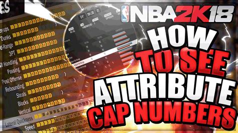 Nba 2k18 How To See Attribute Cap Numbers Easy Youtube
