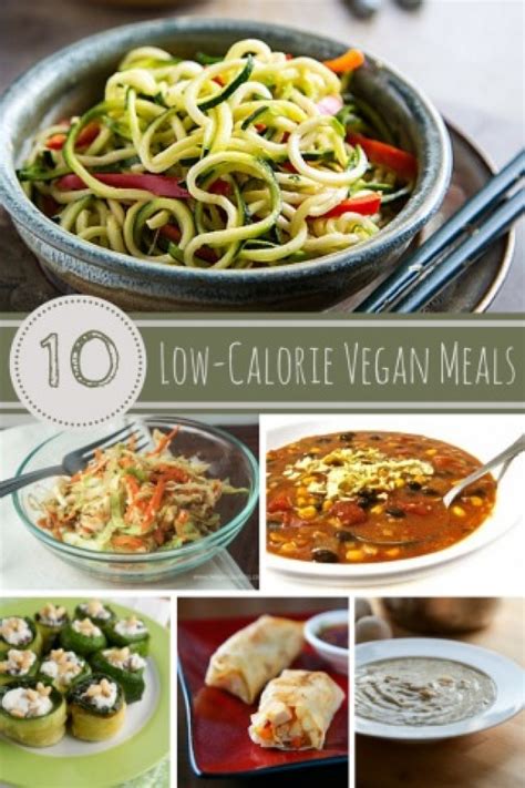 Ten Delicious Low Calorie Vegan Meals Vegan Cooking Vegan Recipes