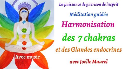 Harmonisation des 7 chakras avec music Méditation guidée avec Joëlle