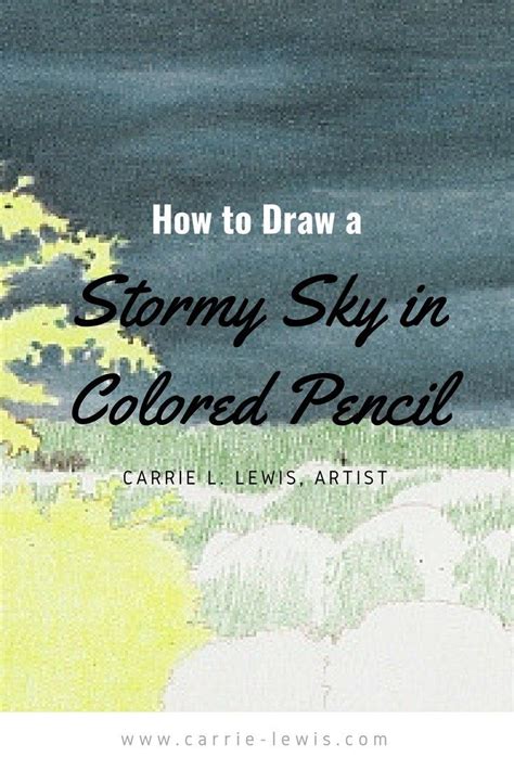 How To Draw A Stormy Sky In Colored Pencil — Carrie L Lewis Artist