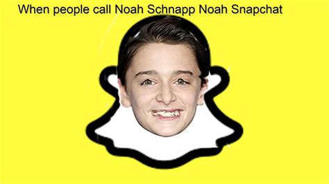 Noah Schnapp Creepy Snapchat Meme Snapchat Meme Schnapp Snapchat