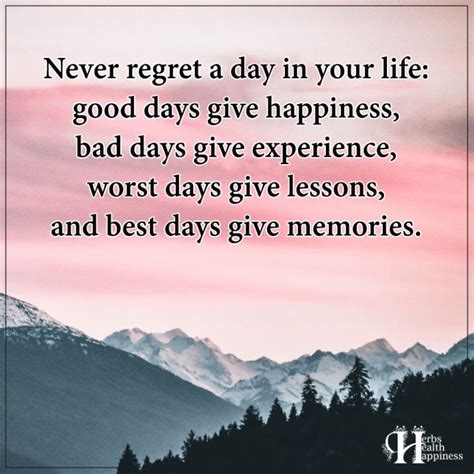 Never Regret A Day In Your Life ø Eminently Quotable Inspiring And
