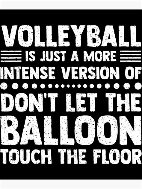 Funny Volleyball Sayings Beach Volleyball Team Poster By Albertperino Redbubble