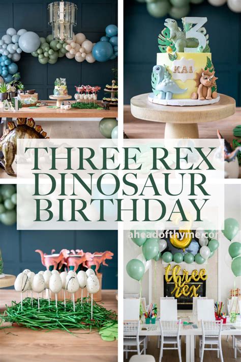 Three Rex Dinosaur Birthday Party Ahead Of Thyme