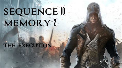 Assassin S Creed Unity The Execution Gameplay Walkthrough Youtube