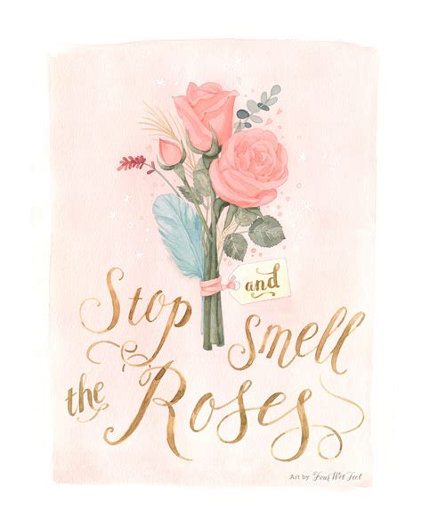 Stop and smell the roses quote. Stop And Smell The Roses Quotes. QuotesGram