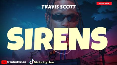 Travis Scott Sirens Lyrics Youtube