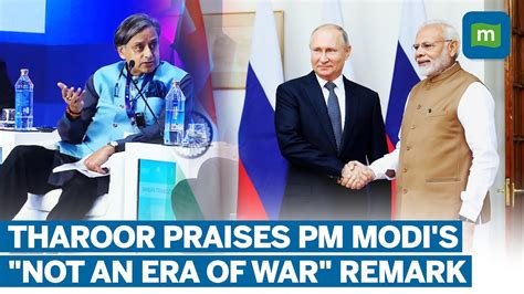 Shashi Tharoor Backs India S Stand On Russia Ukraine War Congress Mp S Praise For Pm Modi Eam