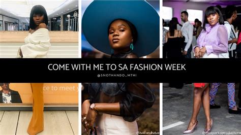 Come With Me To South African Fashion Week Johannesburg Snothando