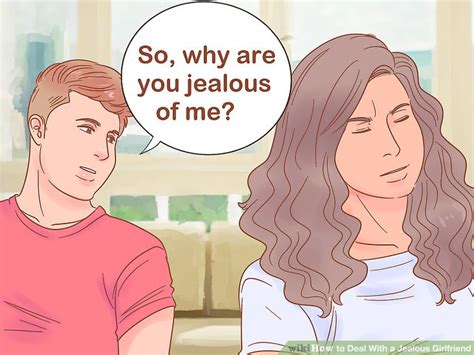 how to deal with a jealous girlfriend 11 steps with pictures