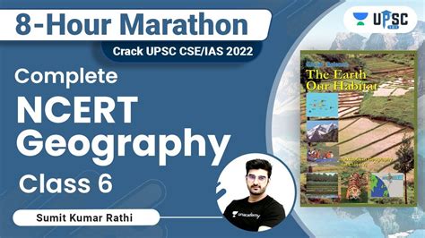 Complete Ncert Geography Class By Sumit Rathi Mega Marathon Upsc