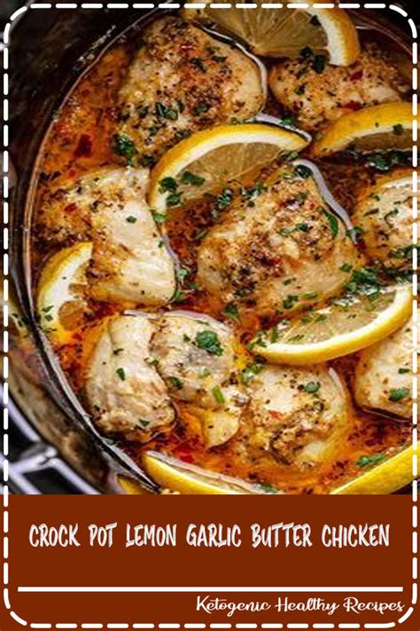 Crock Pot Lemon Garlic Butter Chicken Keto Dinner Recipes Easy Chicken