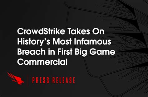 Crowdstrike Takes On Historys Most Infamous Breach In First Big Game