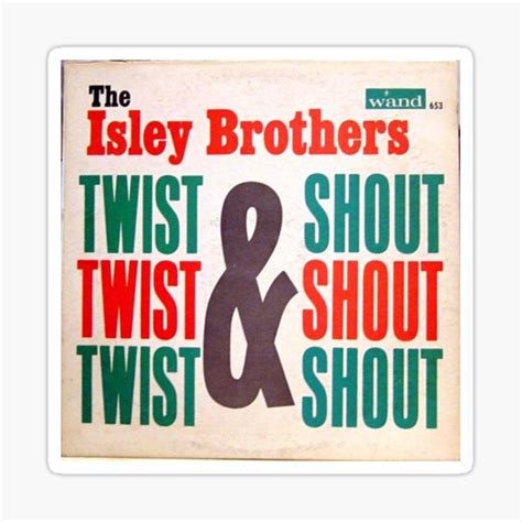 Twist And Shout Isley Brothers Rock And Roll Soul R And B Sticker By