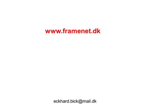 A FrameNet For Danish Eckhard Bick University Of Southern Denmark Ppt