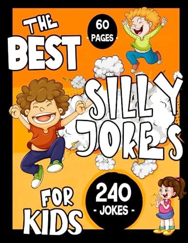 The Best Silly Jokes For Kids Over 240 Jokes For Kids To Tell Their