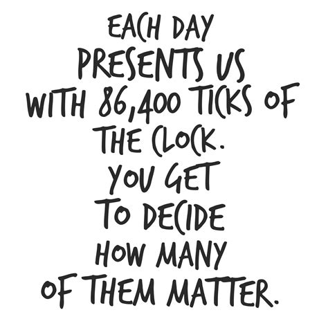 What if you had a bank account that credited you $86,400 every day? 86,400 Ticks of The Clock