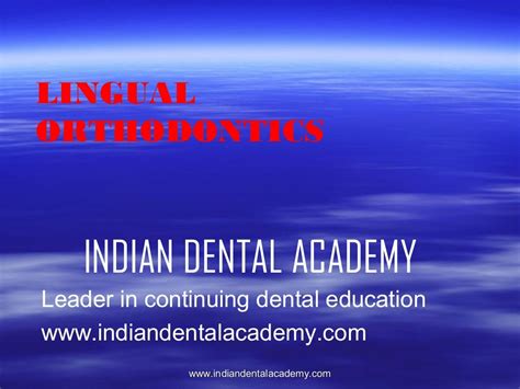 Lingual Orthodontics Certified Fixed Orthodontic Courses By Indian
