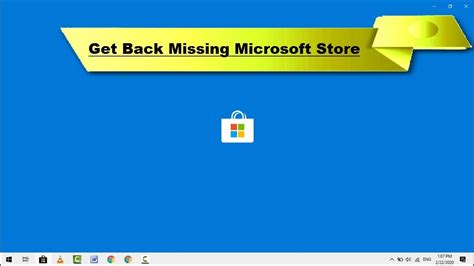 How To Restore Microsoft Store Is Missing In Windows 10 Youtube