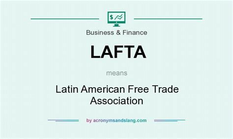 Lafta Latin American Free Trade Association In Business And Finance By