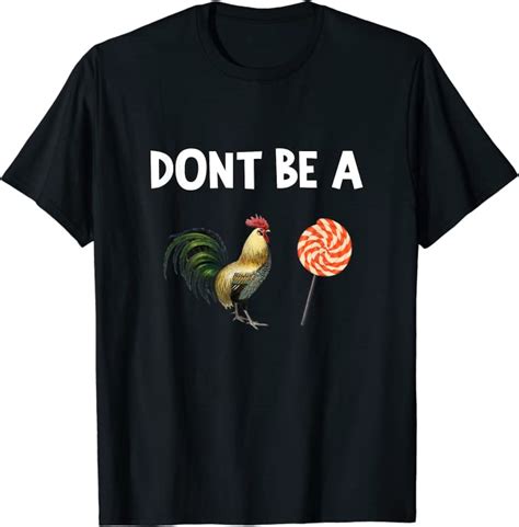 Dont Be A Cocksucker T Shirt Clothing