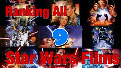 Ranking All 9 Star Wars Films Worst To Best From The Skywalker Saga