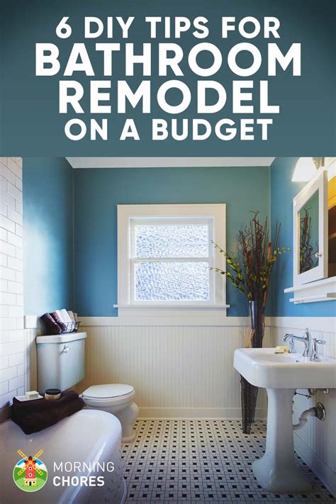 9 Tips For Diy Bathroom Remodel On A Budget And 6 Décor Ideas