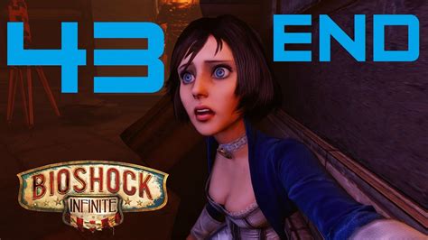Part 43 1080p Bioshock Infinite Ending Gameplay Walkthroughlets