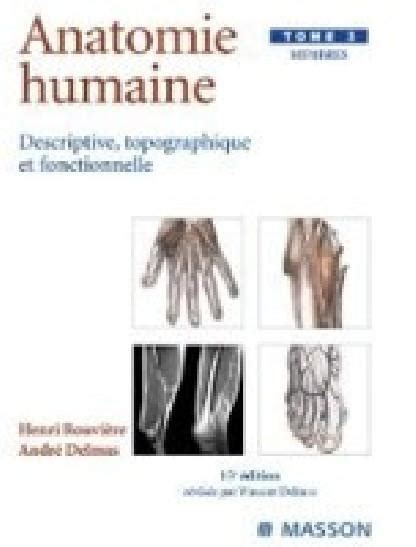Anatomie Humaine Descriptive Topographique Et Fonctionnelle Tome 3 Membres Rouvière