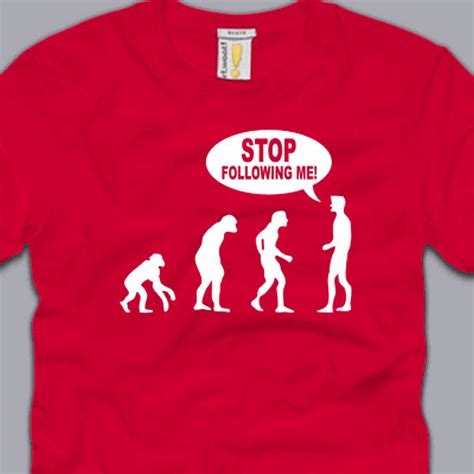Stop Following Me T Shirt S M L Xl 2xl 3xl Funny Evolution Science Nerd