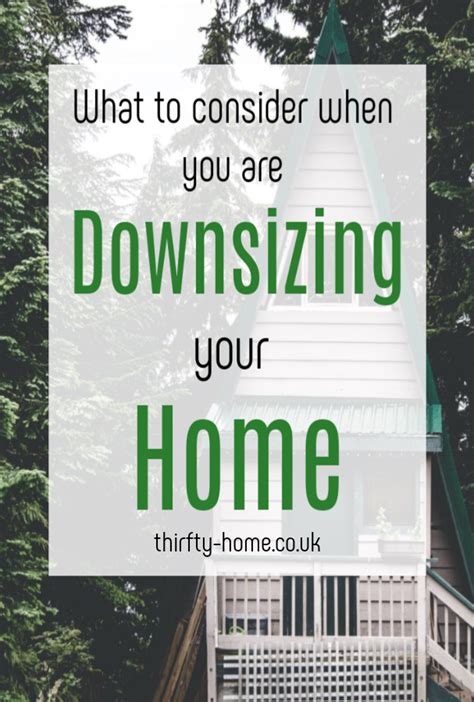 Things To Consider When You Are Downsizing Your Property Thrifty Home