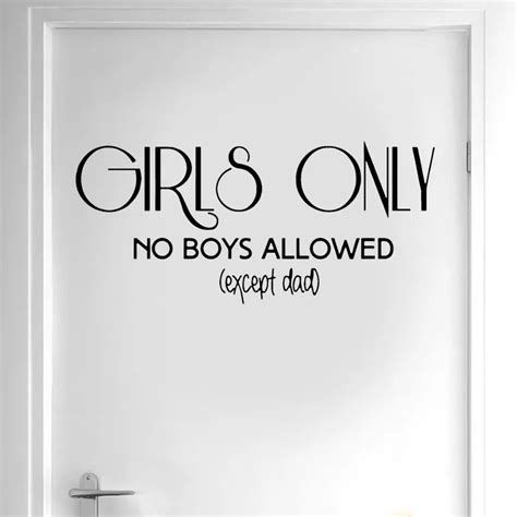 Funny Girl Room Door Decal Girls Only No Boys Allowed Except Dad Room