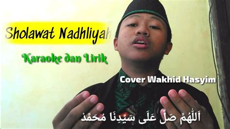 Sholawat Nahdliyah Wakhid Hasyim Karaoke Dan Lirik Youtube