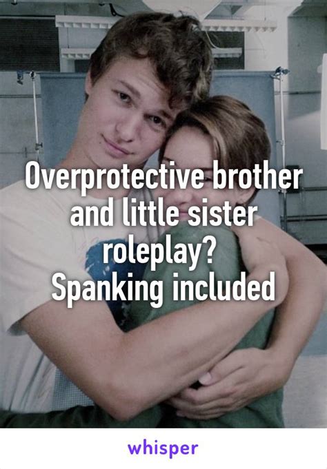 Overprotective Brother And Little Sister Roleplay Spanking Included