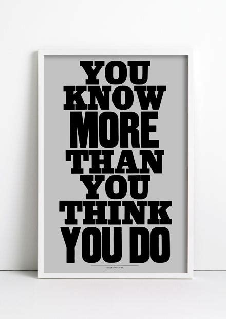 Anthony Burrill You Know More Than You Think You Do Outline Editions
