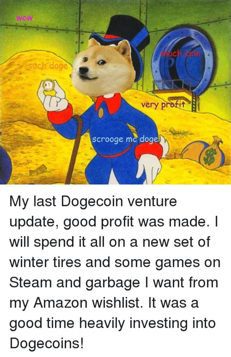 Wow Such Doge Very Proft Scrooge Mc Doge My Last Dogecoin Venture