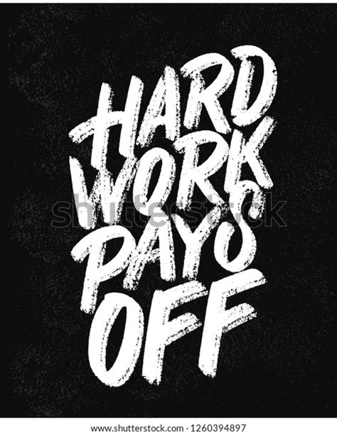 Hard Work Pays Off Vector Lettering Stock Vector Royalty Free 1260394897