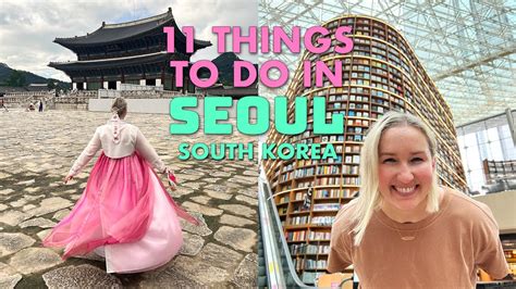 11 awesome things to do in seoul south korea 🇰🇷 alo japan