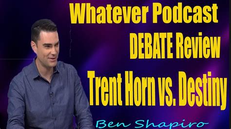 Whatever Podcast Debate Review Trent Horn Vs Destiny Youtube
