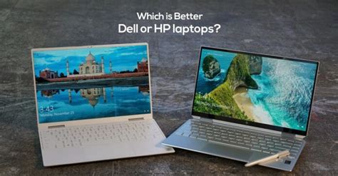 Which Is Better Hp Or Dell Laptops