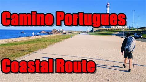 Camino Portugues Coastal Route Porto Santiago De Compostela Youtube